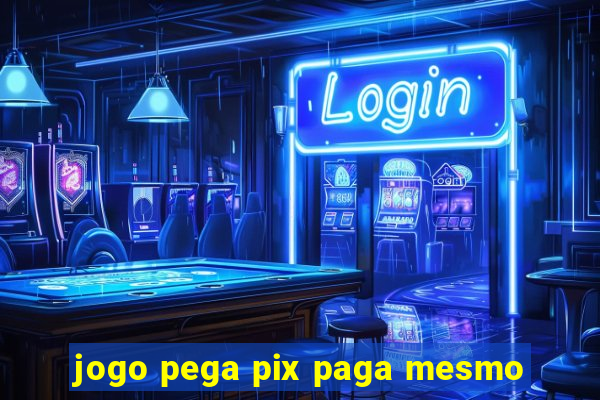 jogo pega pix paga mesmo